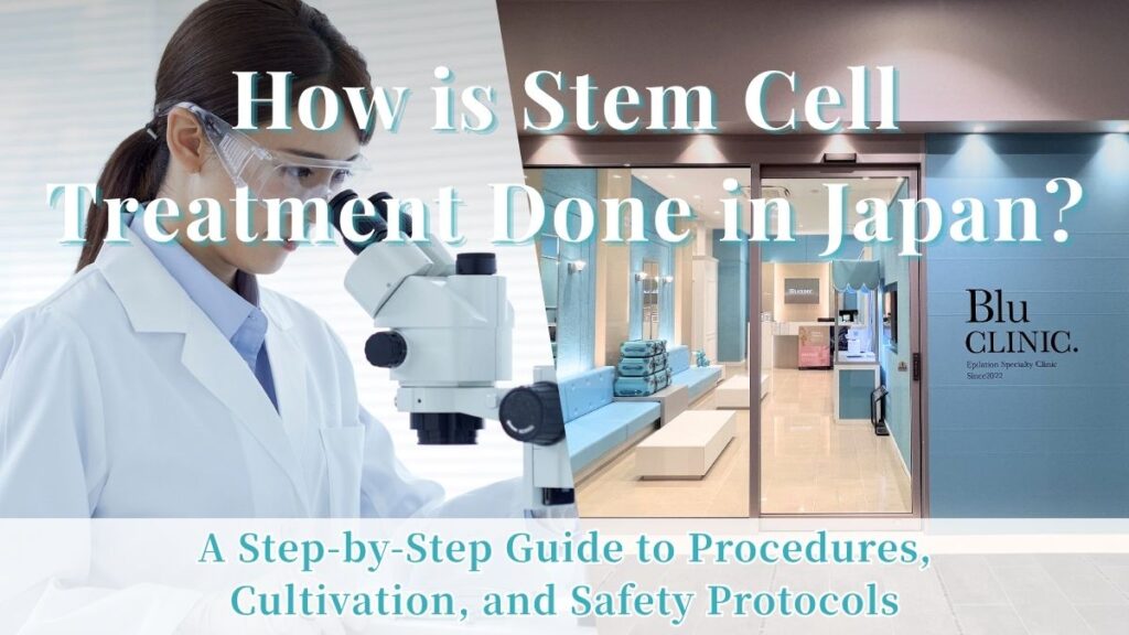 How Is Stem Cell Treatment Done? A Clinical Guide to Procedures, Safety, and Care in Japan