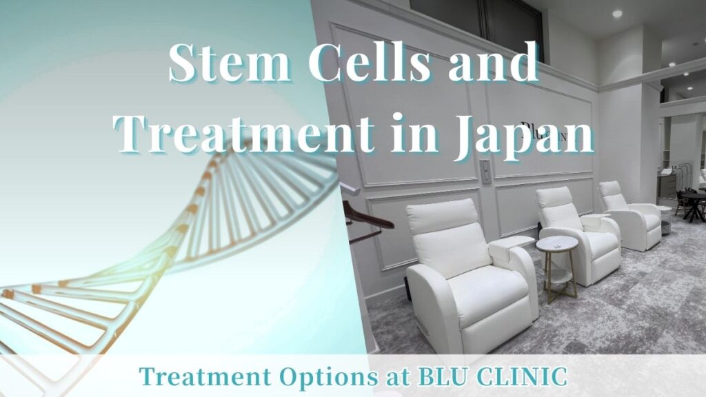 Understanding Stem Cells and Treatment: A Guide to Autologous Regenerative Therapy in Japan