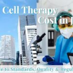 Navigating Stem Cell Therapy Costs in Japan: A Medical Guide to Standards, Quality, and Regulations
